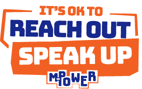 It's OK to Reach Out Speak Up – MPower